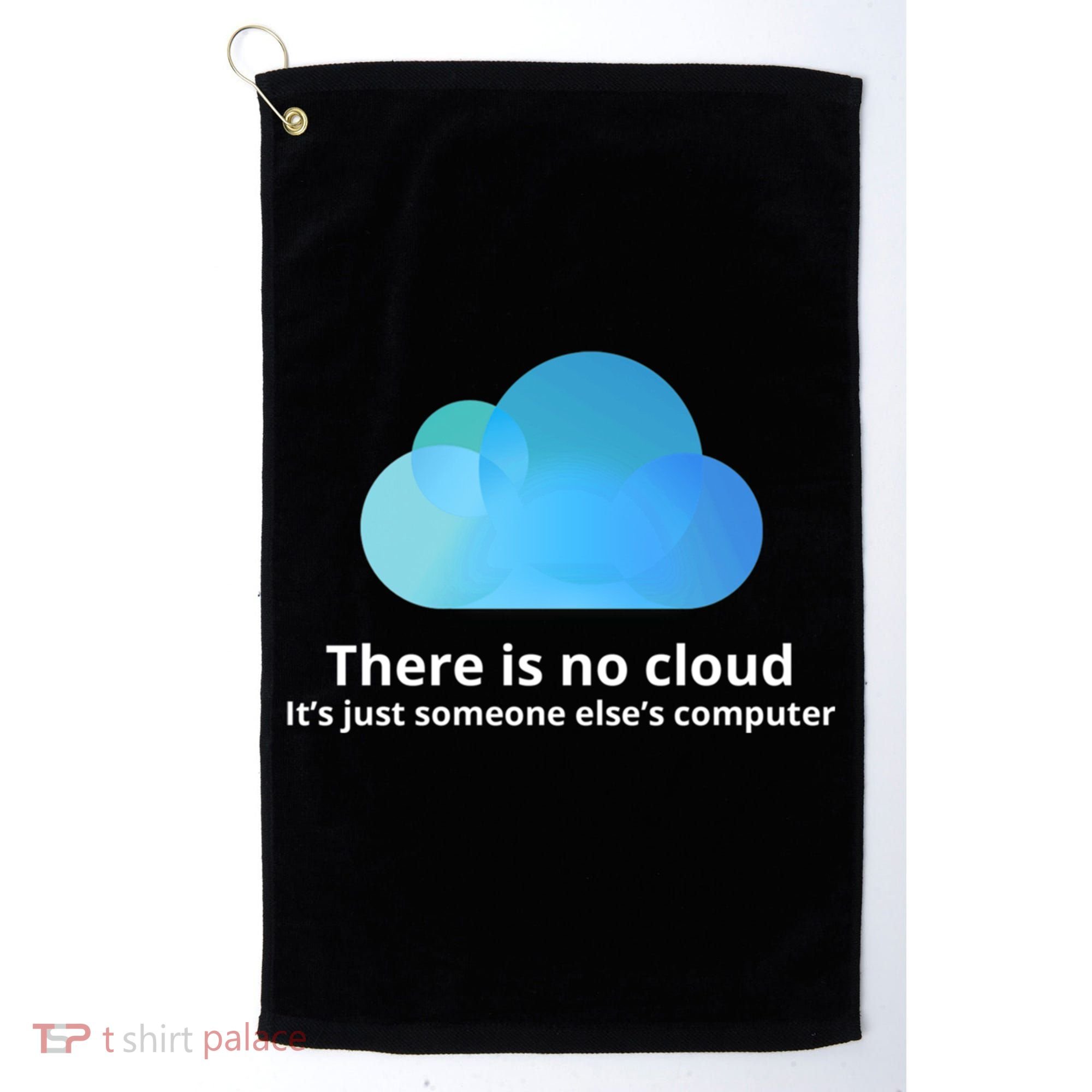 There Is No Cloud Golf Towel