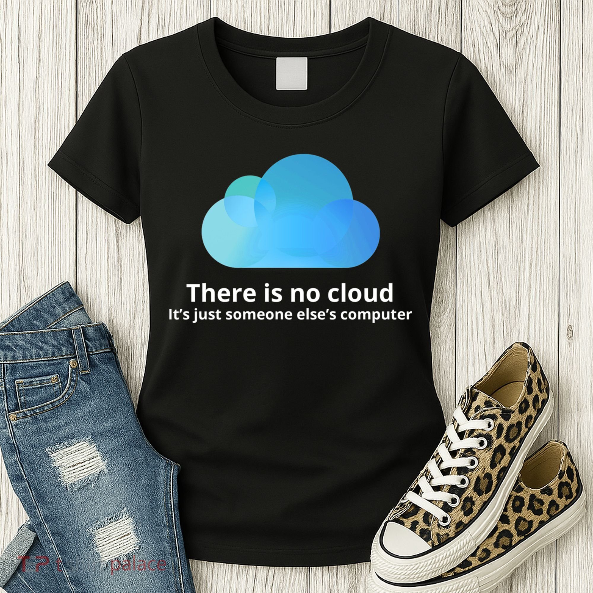 There Is No Cloud Women's T-Shirt