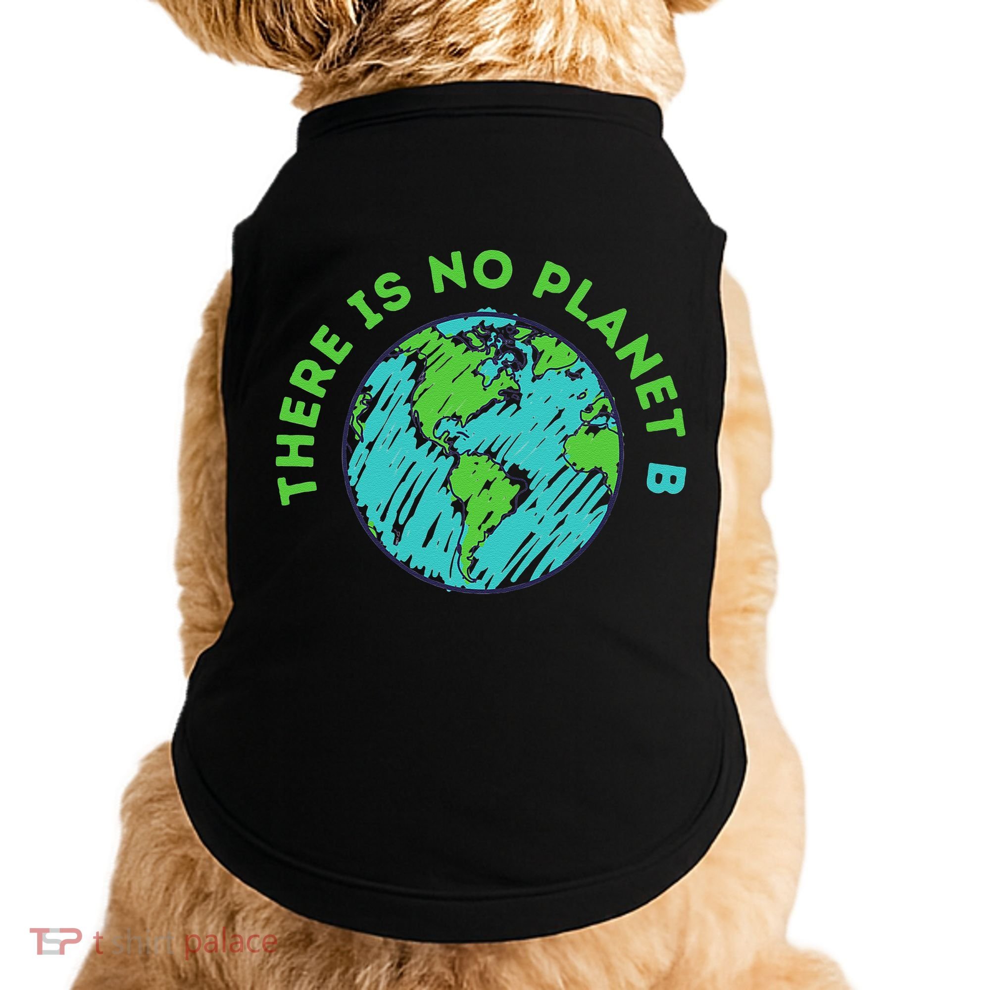 There Is No Planet B Mother Earth Day Women Gift Doggie Tank
