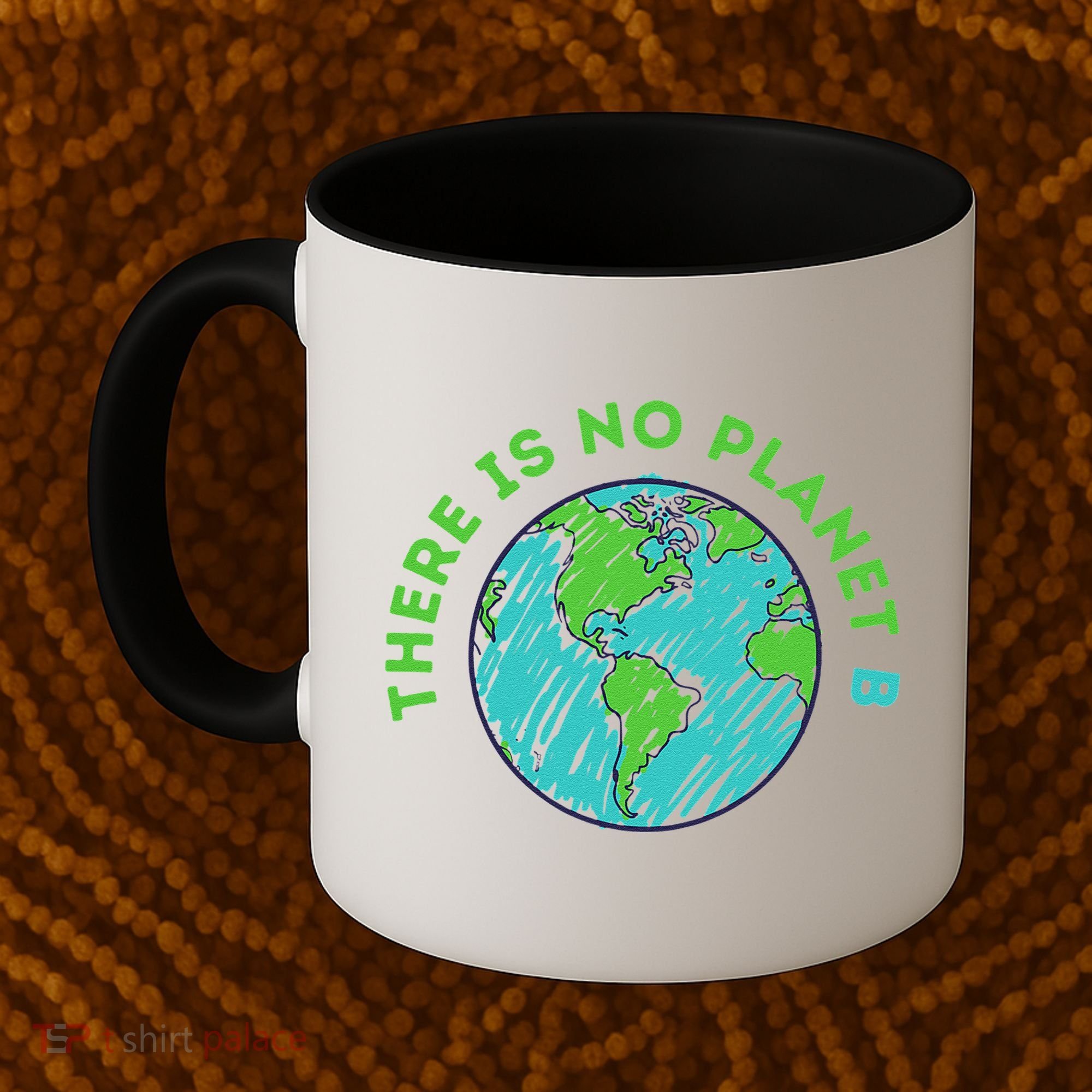 There Is No Planet B Mother Earth Day Women Gift Coffee Mug