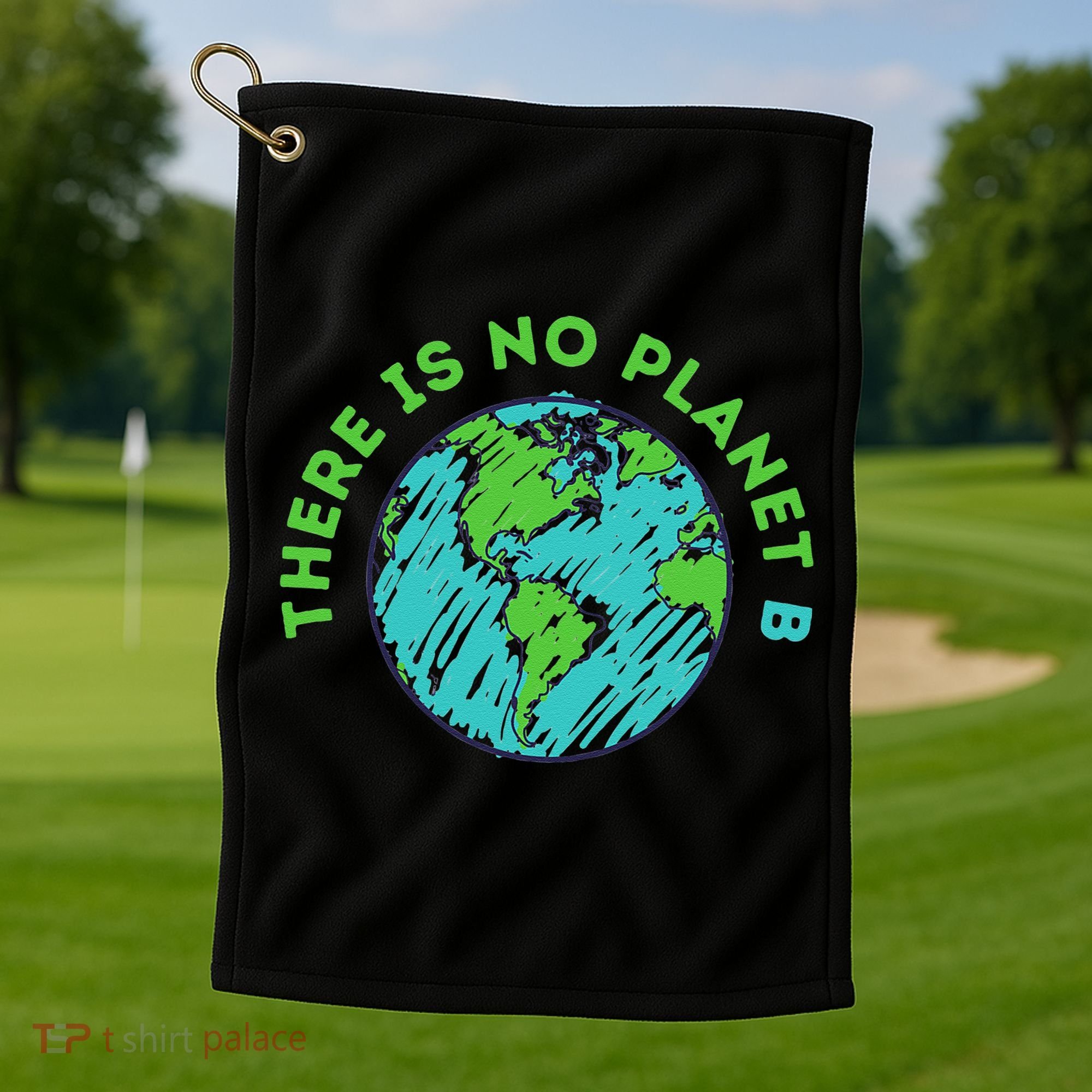There Is No Planet B Mother Earth Day Women Gift Golf Towel