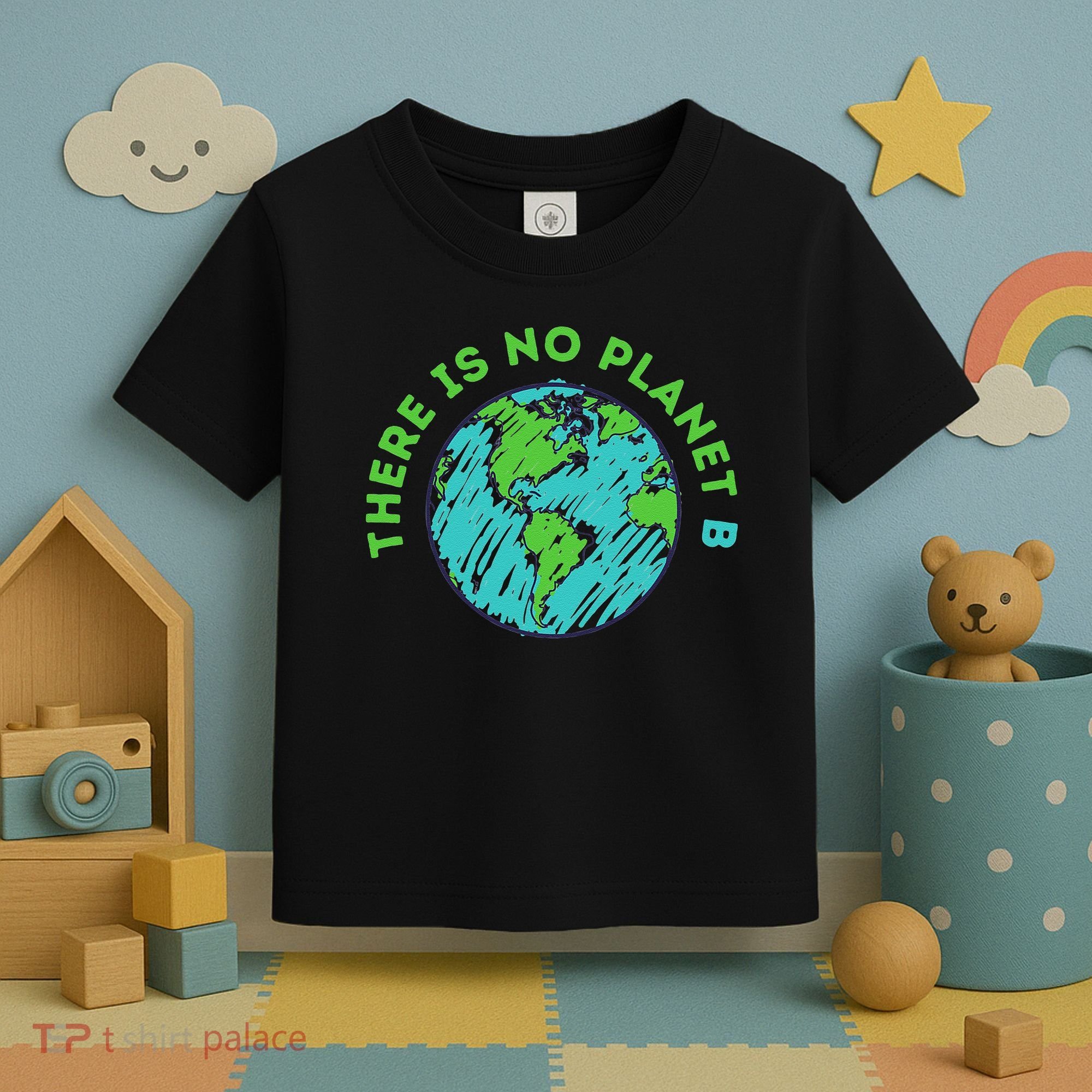 There Is No Planet B Mother Earth Day Women Gift Toddler T-Shirt