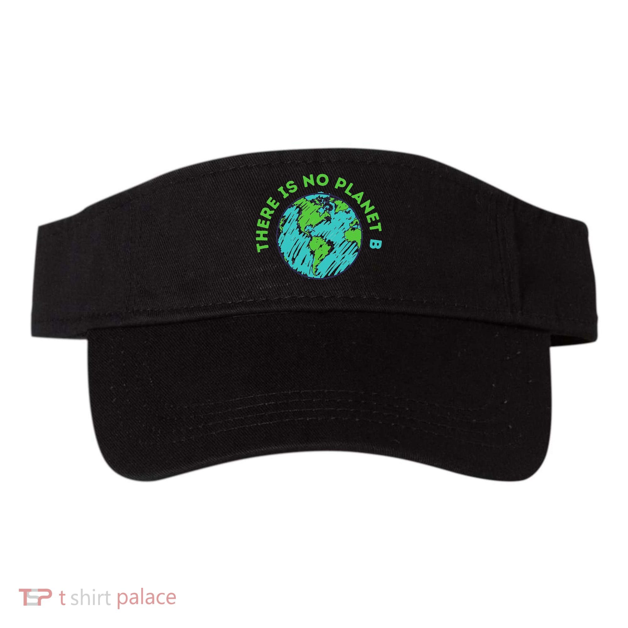 There Is No Planet B Mother Earth Day Women Gift Visor
