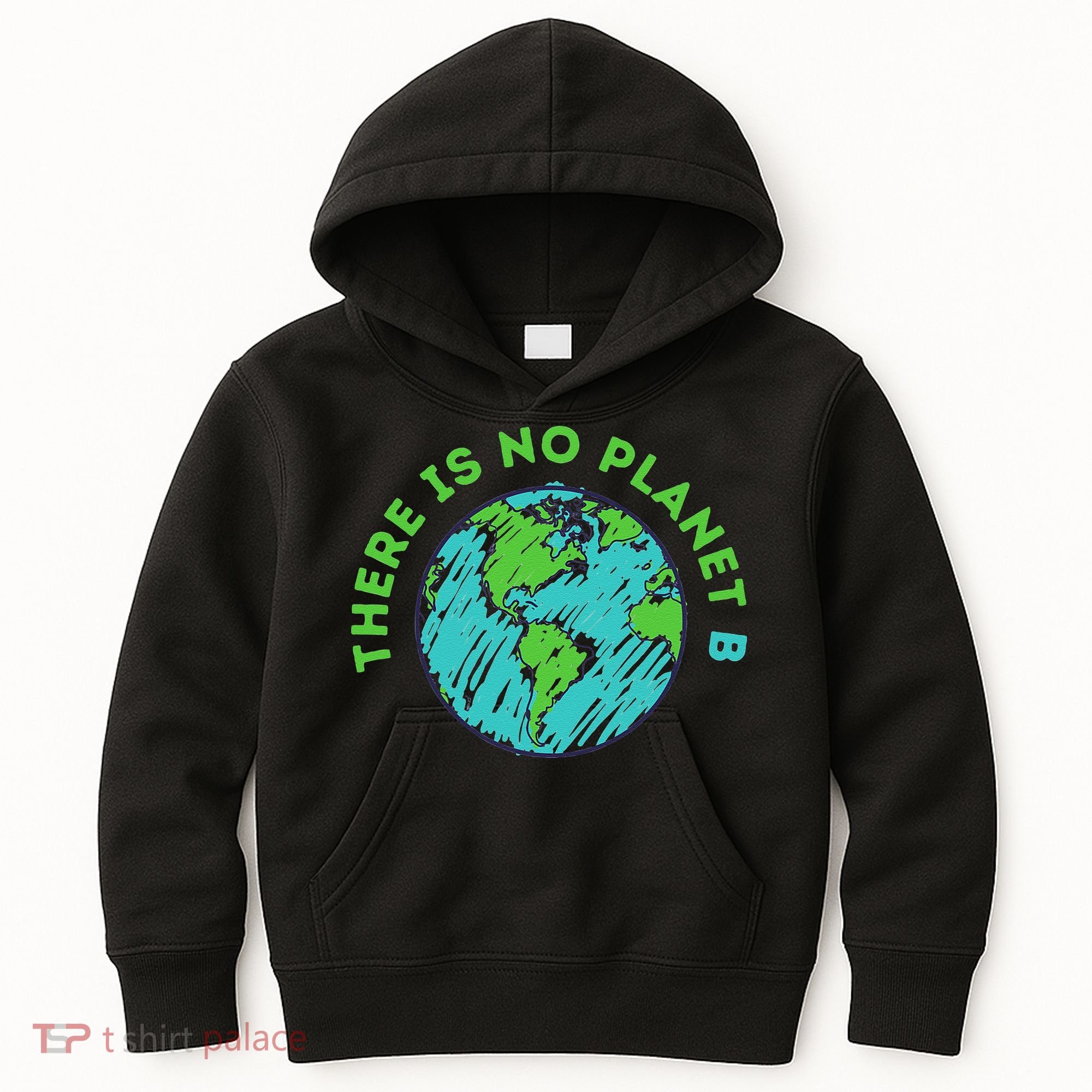 There Is No Planet B Mother Earth Day Women Gift Kids Hoodie
