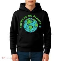 There Is No Planet B Mother Earth Day Women Gift Kids Hoodie thumb 4