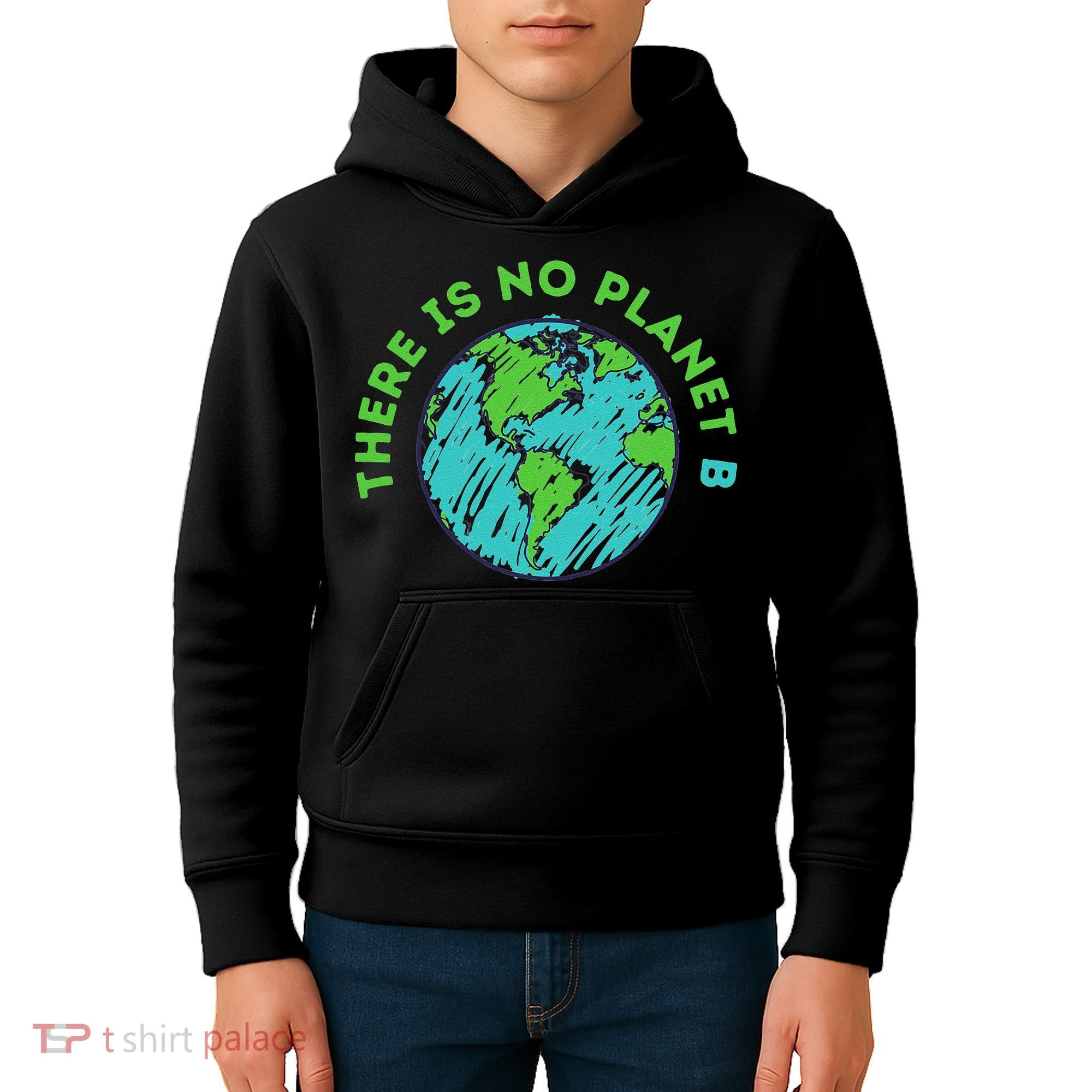 There Is No Planet B Mother Earth Day Women Gift Kids Hoodie