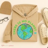 There Is No Planet B Mother Earth Day Women Gift Hoodie thumb 4