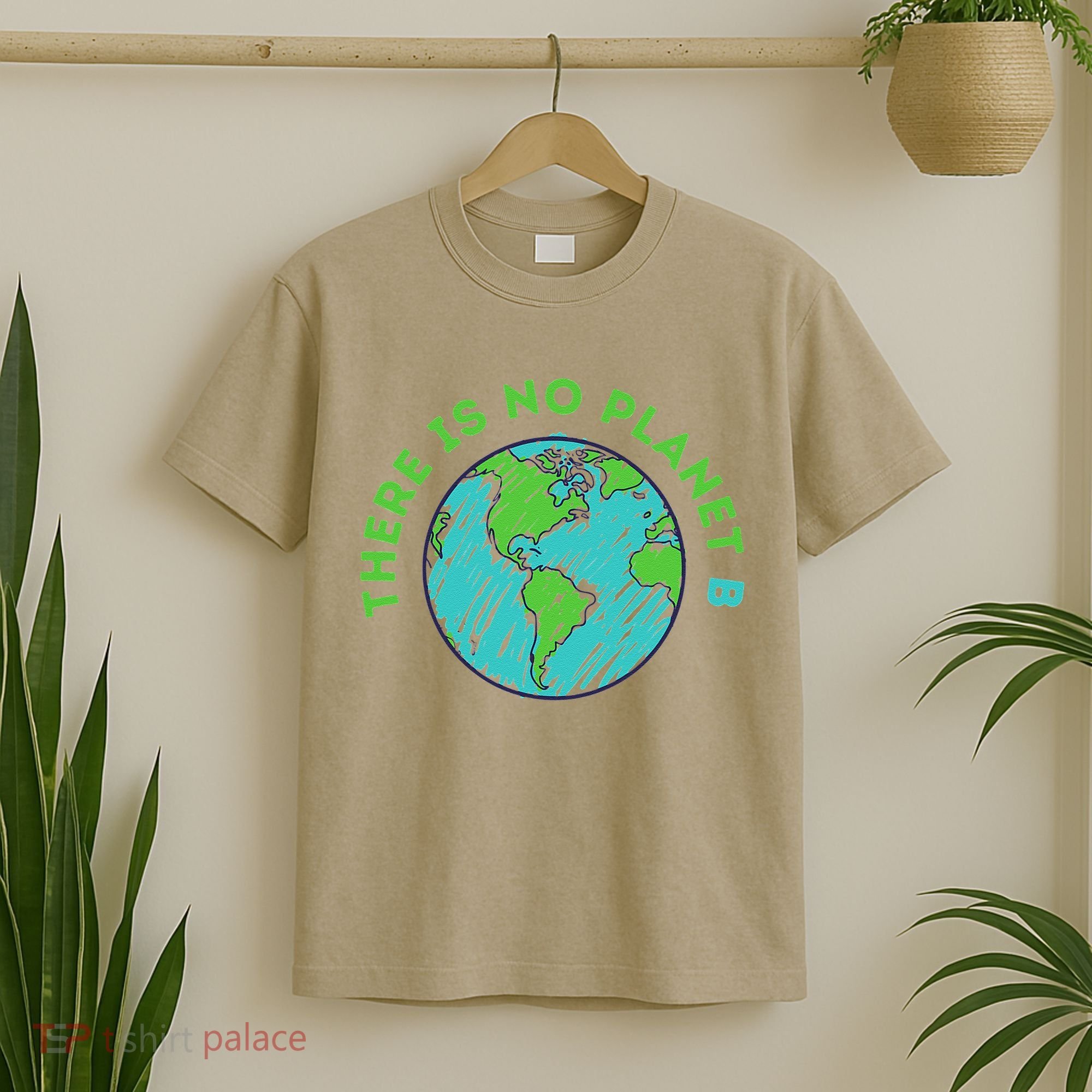 There Is No Planet B Mother Earth Day Women Gift T-Shirt