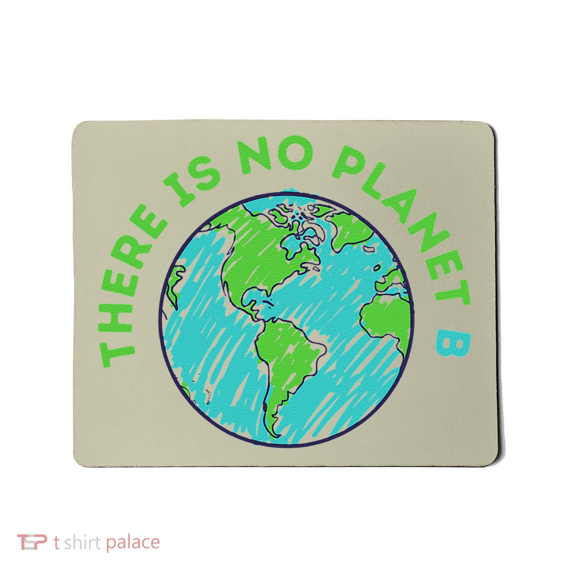 There Is No Planet B Mother Earth Day Women Gift Mousepad