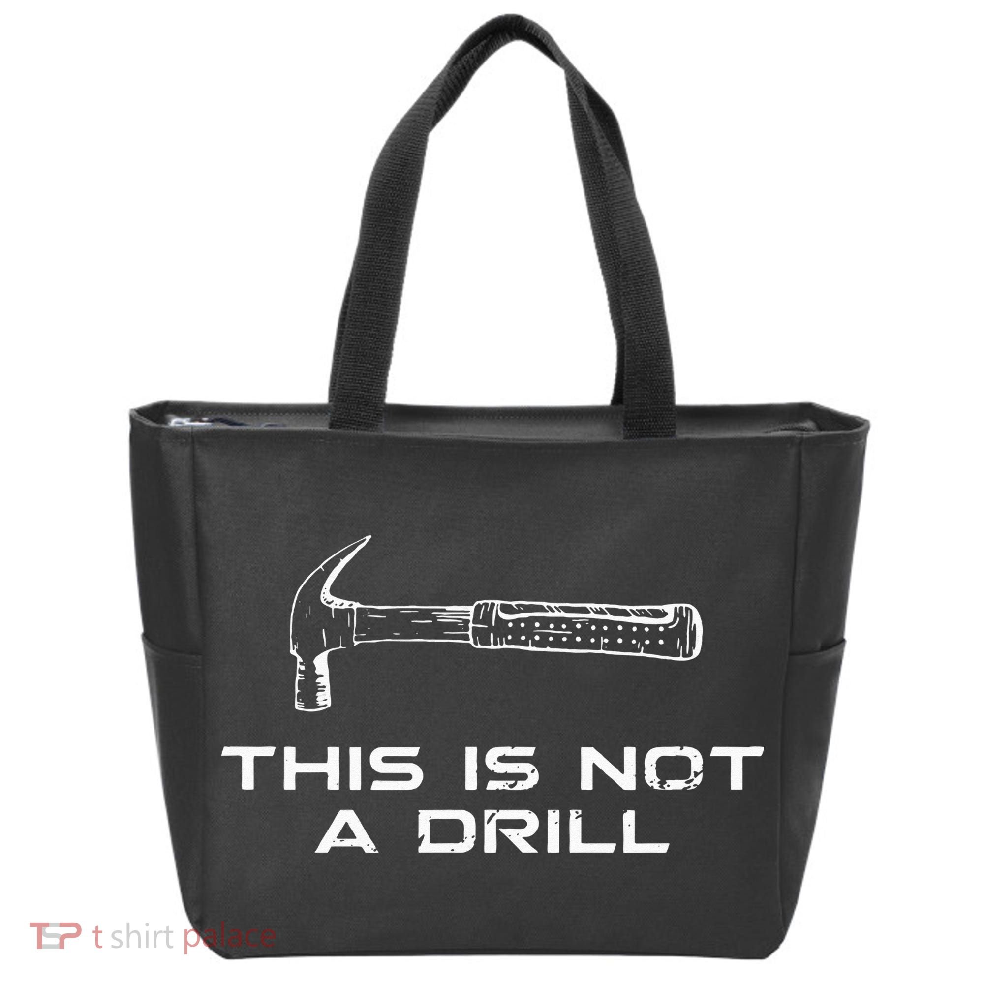 This is Not A Drill for funny carpenter Tote Bag