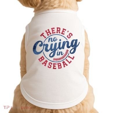 There Is No Crying In Baseball Funny Game Day Baseball Doggie Tank