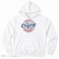 There Is No Crying In Baseball Funny Game Day Baseball Hoodie thumb 0