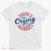 There Is No Crying In Baseball Funny Game Day Baseball T-Shirt thumb 0