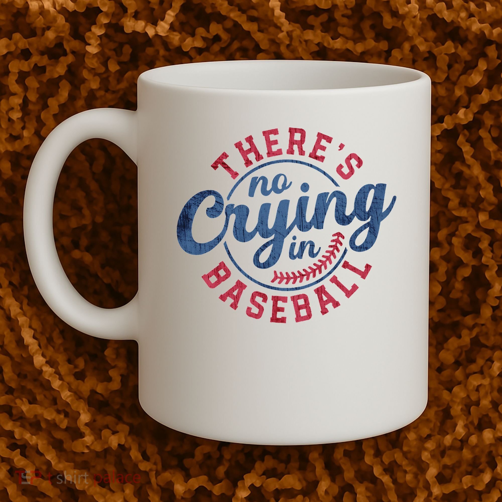 There Is No Crying In Baseball Funny Game Day Baseball Coffee Mug