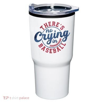 There Is No Crying In Baseball Funny Game Day Baseball Tumbler