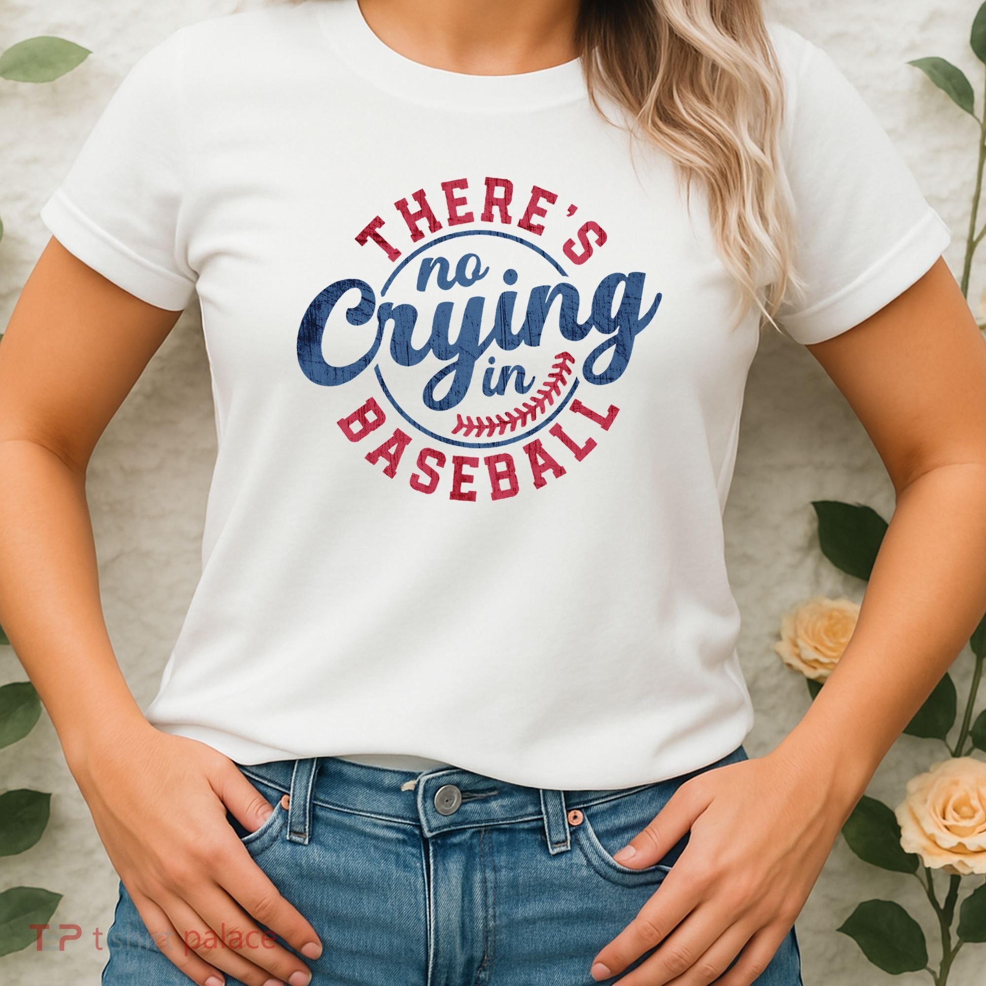 There Is No Crying In Baseball Funny Game Day Baseball Women's T-Shirt