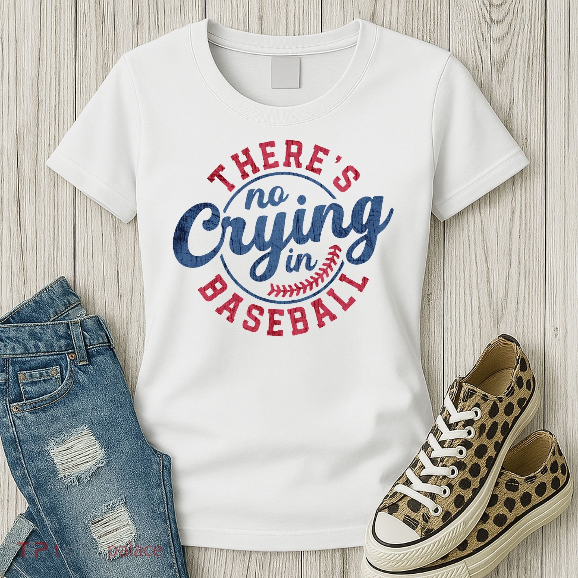 There Is No Crying In Baseball Funny Game Day Baseball Women's T-Shirt