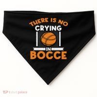 There Is No Crying In Bocce Ball Player Bocce USA-Made Doggie Bandana thumb 0