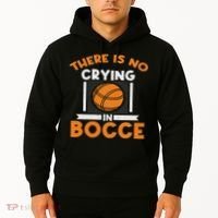 There Is No Crying In Bocce Ball Player Bocce Hoodie thumb 2
