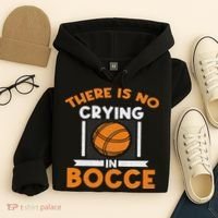 There Is No Crying In Bocce Ball Player Bocce Hoodie thumb 4