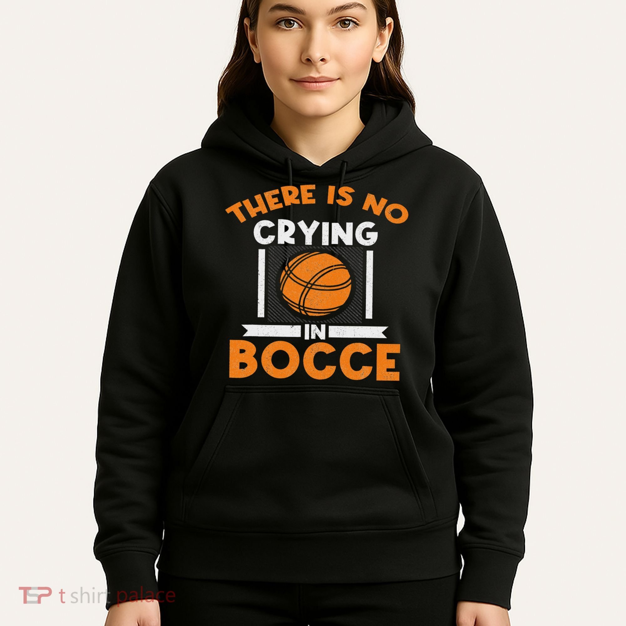 There Is No Crying In Bocce Ball Player Bocce Hoodie