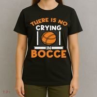 There Is No Crying In Bocce Ball Player Bocce T-Shirt thumb 4