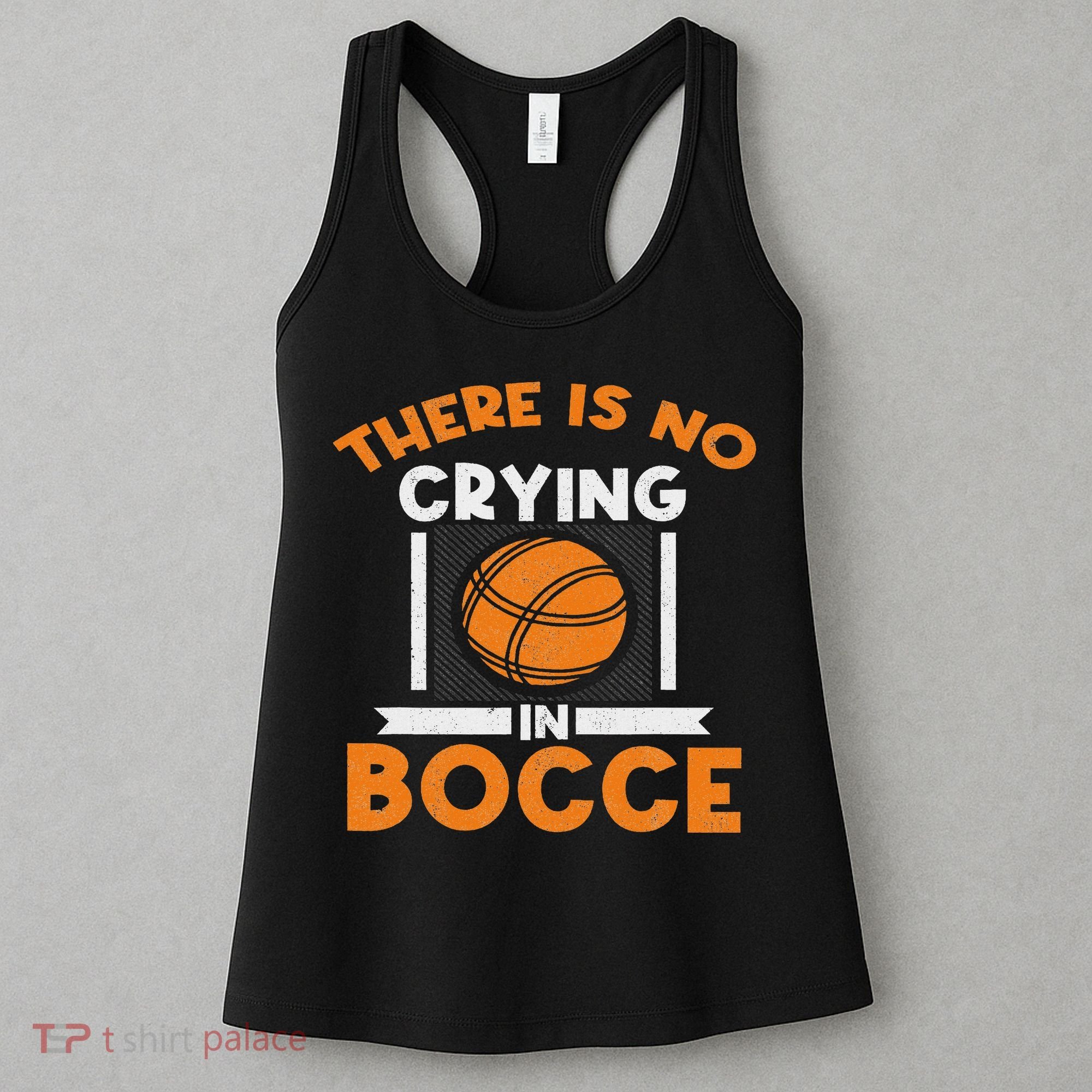 There Is No Crying In Bocce Ball Player Bocce Women's Tank Top