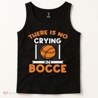 There Is No Crying In Bocce Ball Player Bocce Tank Top thumb 2