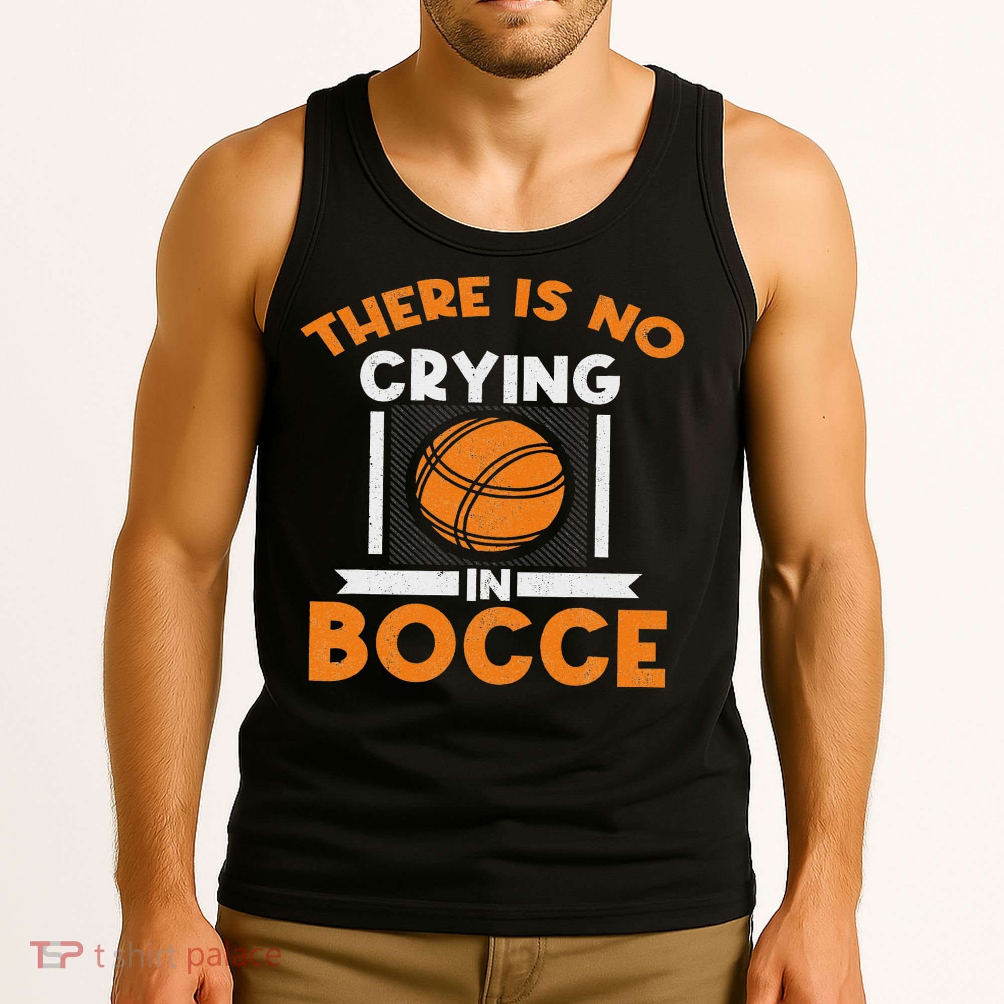 There Is No Crying In Bocce Ball Player Bocce Tank Top