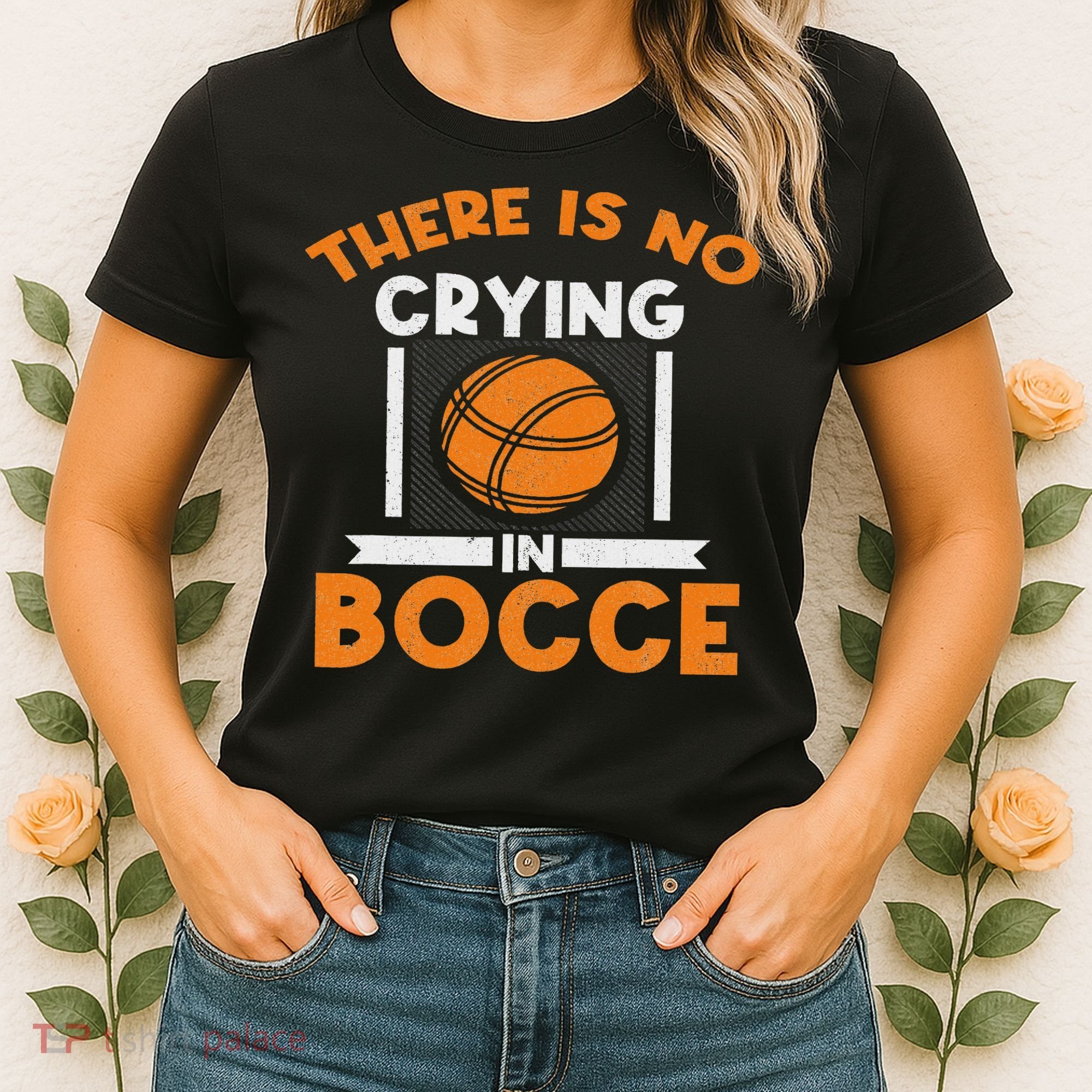 There Is No Crying In Bocce Ball Player Bocce Women's T-Shirt