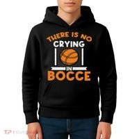 There Is No Crying In Bocce Ball Player Bocce Kids Hoodie thumb 4