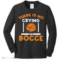 There Is No Crying In Bocce Ball Player Bocce Kids Long Sleeve Shirt thumb 0
