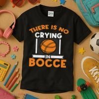 There Is No Crying In Bocce Ball Player Bocce Kids T-Shirt thumb 3