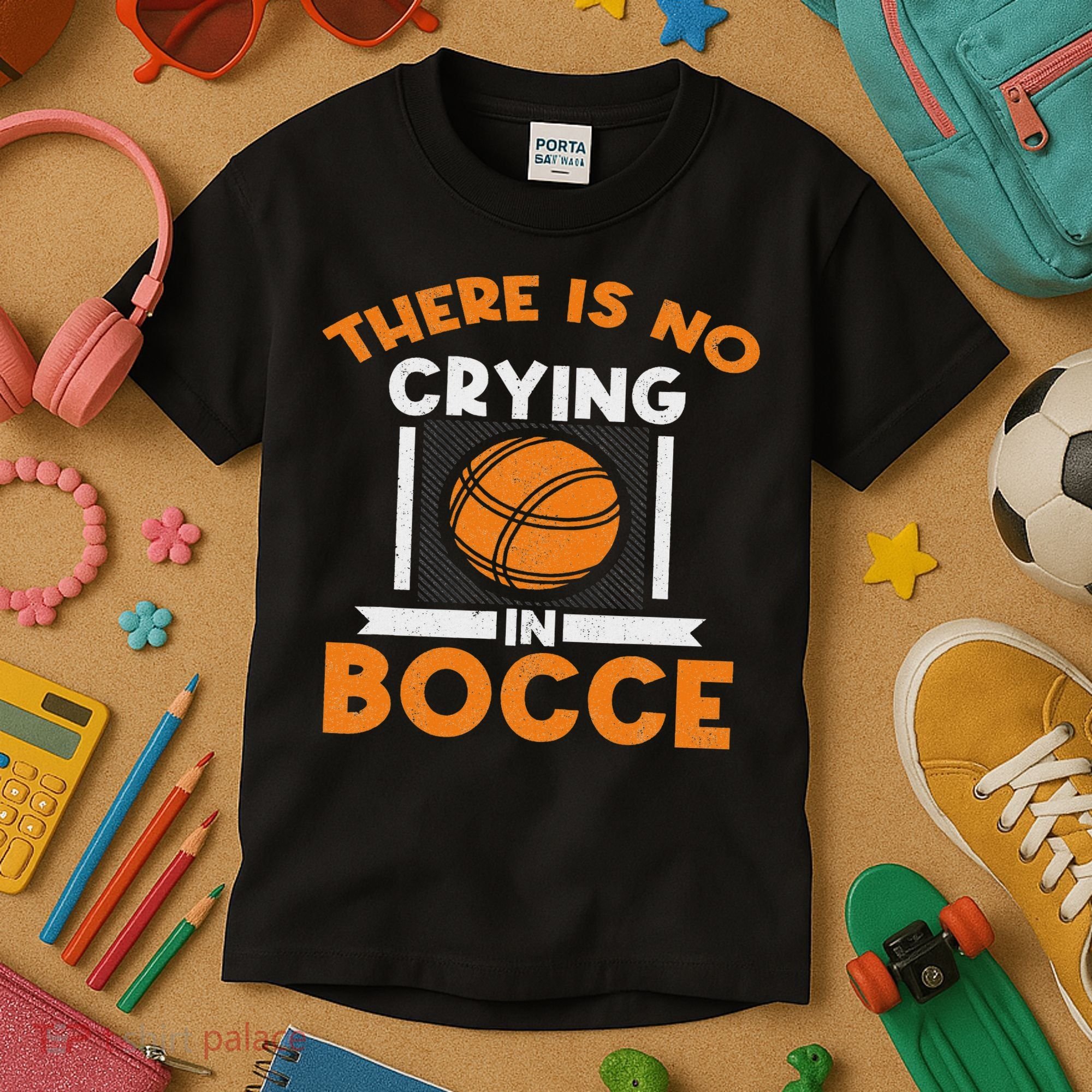 There Is No Crying In Bocce Ball Player Bocce Kids T-Shirt
