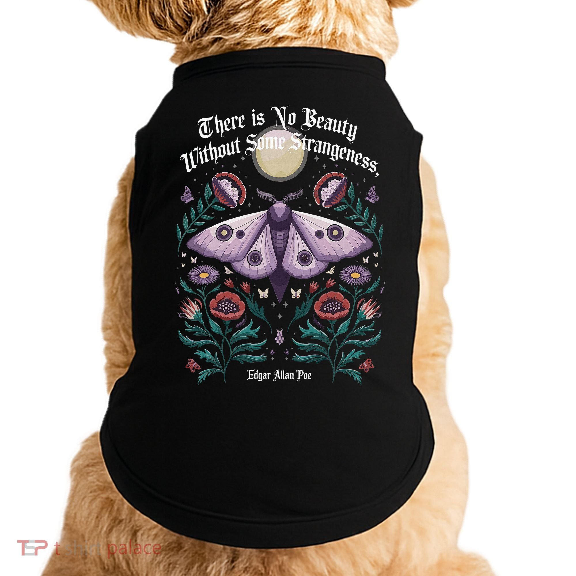 There Is No Beauty Without Some Strangeness Edgar Allan Poe Doggie Tank