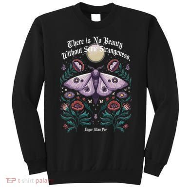 There Is No Beauty Without Some Strangeness Edgar Allan Poe Sweatshirt