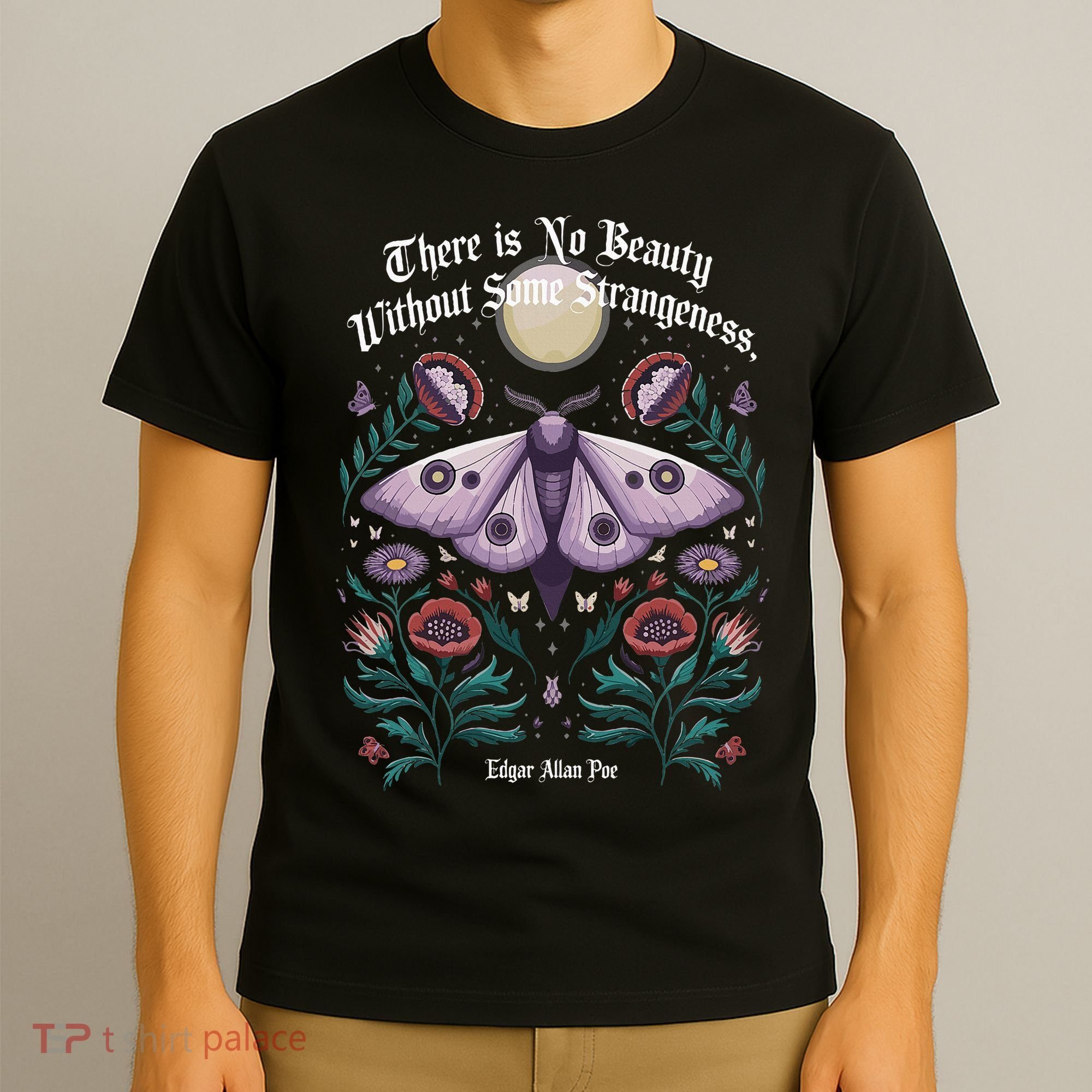 There Is No Beauty Without Some Strangeness Edgar Allan Poe T-Shirt