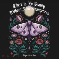 There Is No Beauty Without Some Strangeness Edgar Allan Poe T-Shirt thumb 7