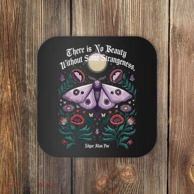 There Is No Beauty Without Some Strangeness Edgar Allan Poe Coaster