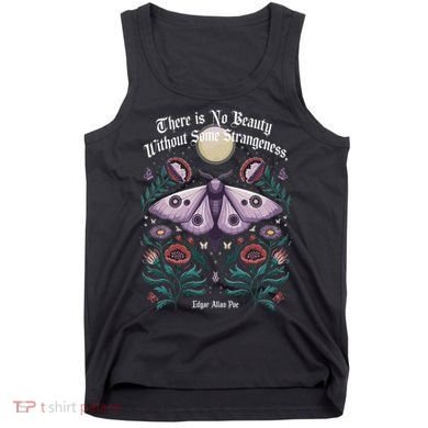 There Is No Beauty Without Some Strangeness Edgar Allan Poe Tank Top