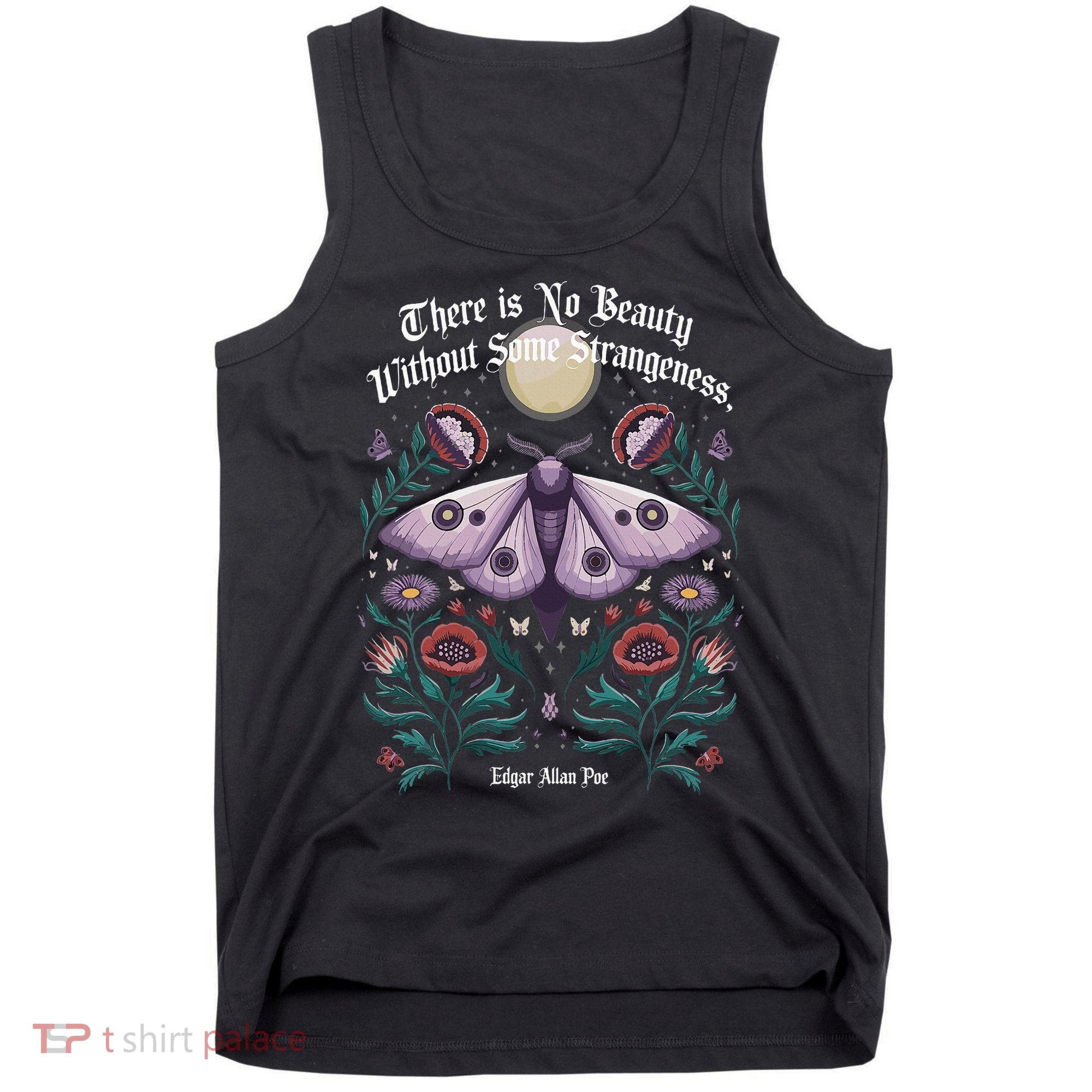 There Is No Beauty Without Some Strangeness Edgar Allan Poe Tank Top