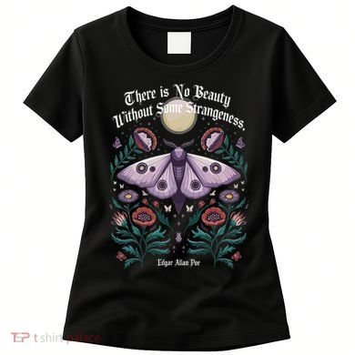 There Is No Beauty Without Some Strangeness Edgar Allan Poe Women's T-Shirt