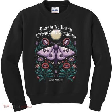 There Is No Beauty Without Some Strangeness Edgar Allan Poe Kids Sweatshirt