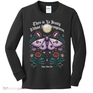 There Is No Beauty Without Some Strangeness Edgar Allan Poe Kids Long Sleeve Shirt