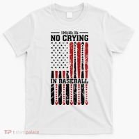 There Is No Crying In Baseball T-Shirt thumb 0