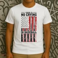 There Is No Crying In Baseball T-Shirt thumb 3