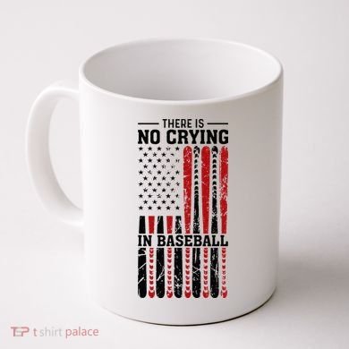 There Is No Crying In Baseball Coffee Mug