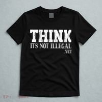 Think It's Not Illegal Yet Funny Saying Free Thinker T-Shirt thumb 5