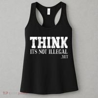 Think It's Not Illegal Yet Funny Saying Free Thinker Women's Tank Top thumb 3