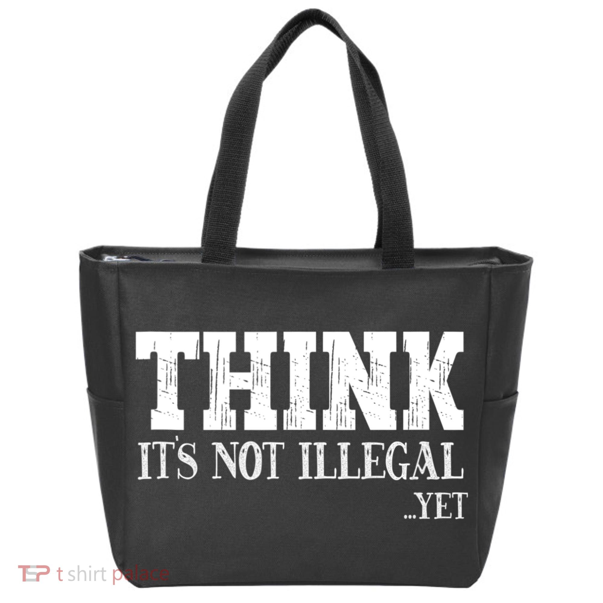 Think It's Not Illegal Yet Funny Saying Free Thinker Tote Bag